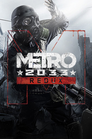 Metro 2033 Redux - Metro 2033 Redux